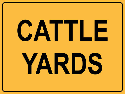 Cattle Yards Sign - New Signs