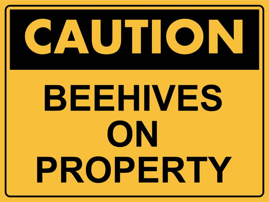 Caution Beehives on Property Sign - New Signs