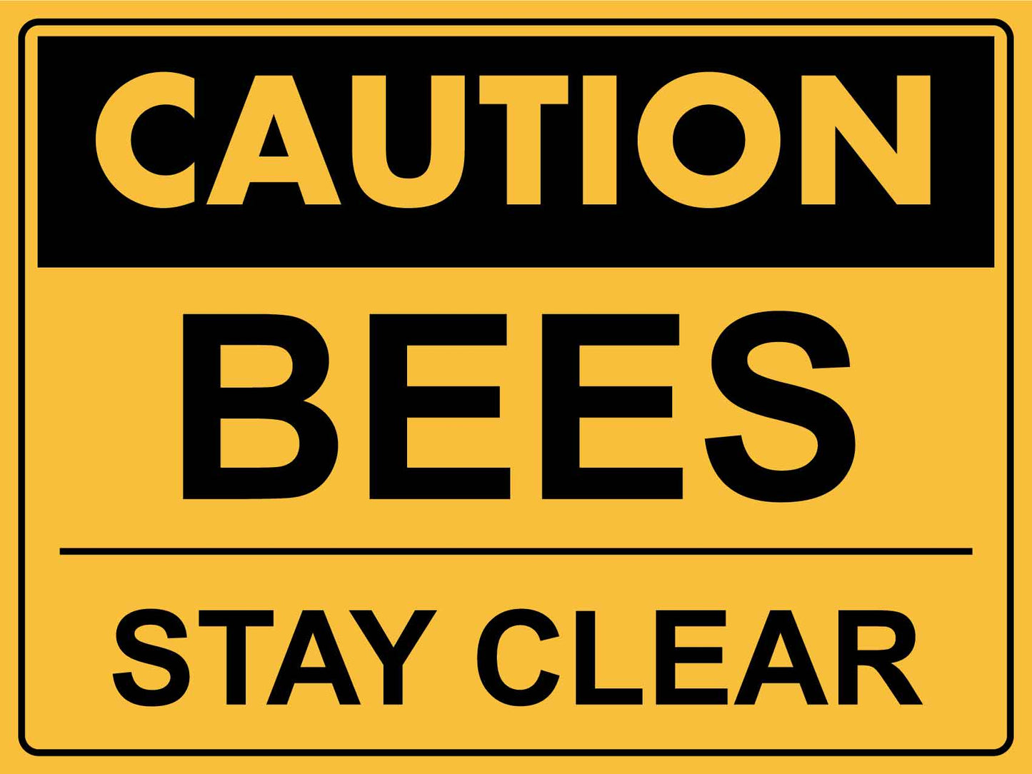 Caution Bees Stay Clear Sign - New Signs