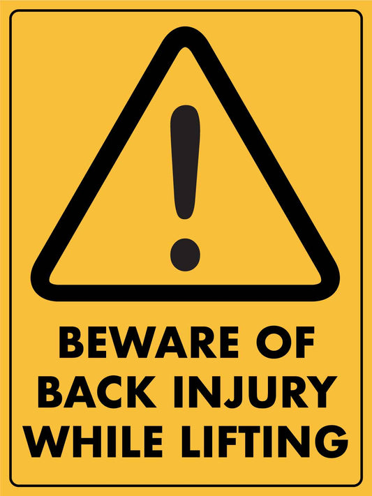 Caution Beware of Back Injury While Lifting Sign - New Signs