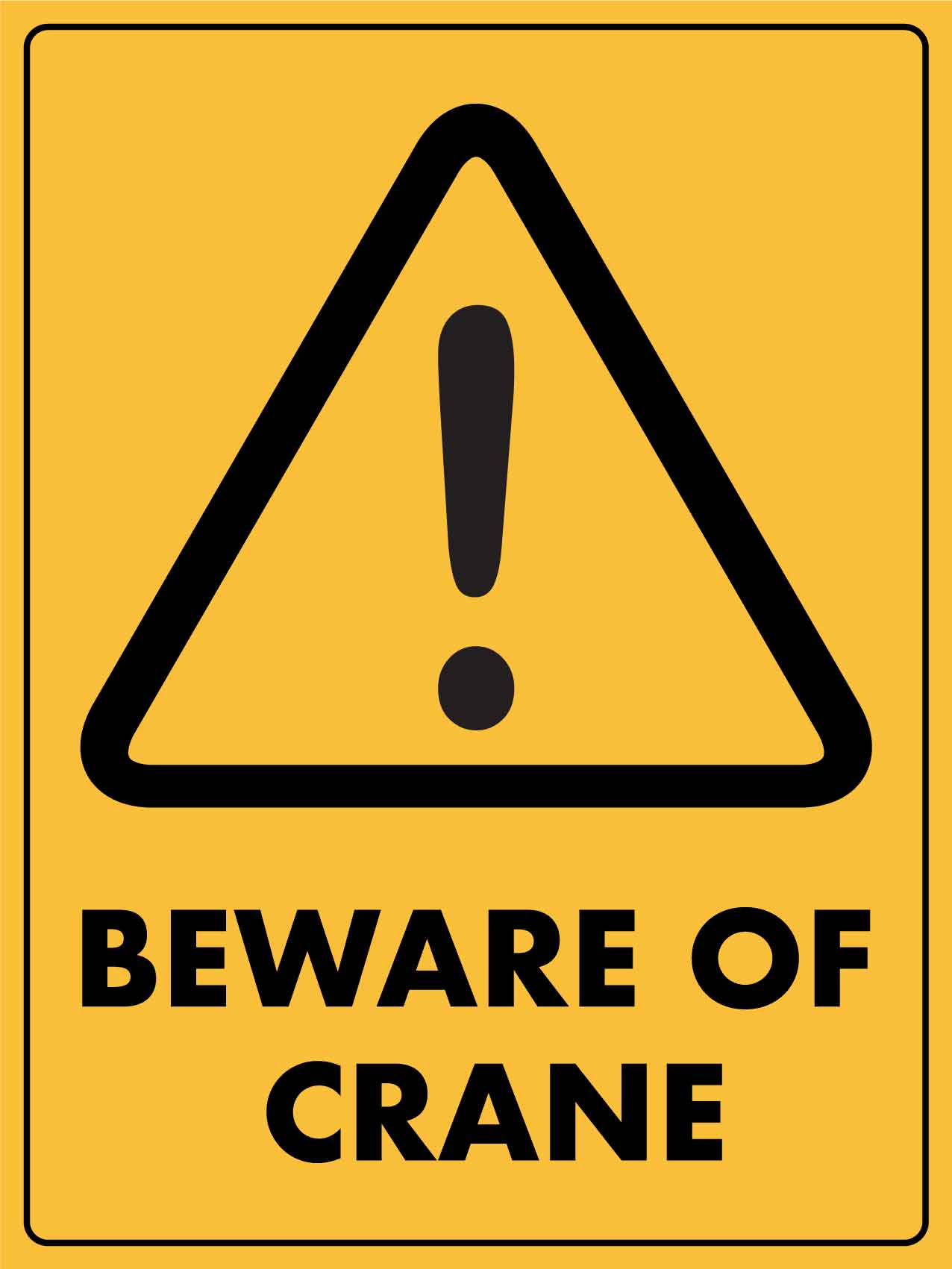 Caution Beware of Crane Sign - New Signs