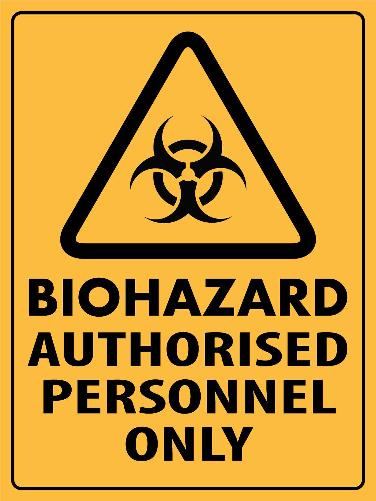 Caution BioHazard Authorised Personnel Only Sign - New Signs
