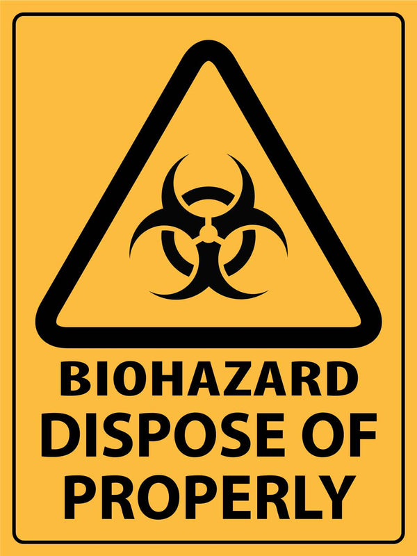 Caution Biohazard Dispose of Properly Sign – New Signs