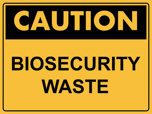 Caution Biosecurity Waste Sign - New Signs