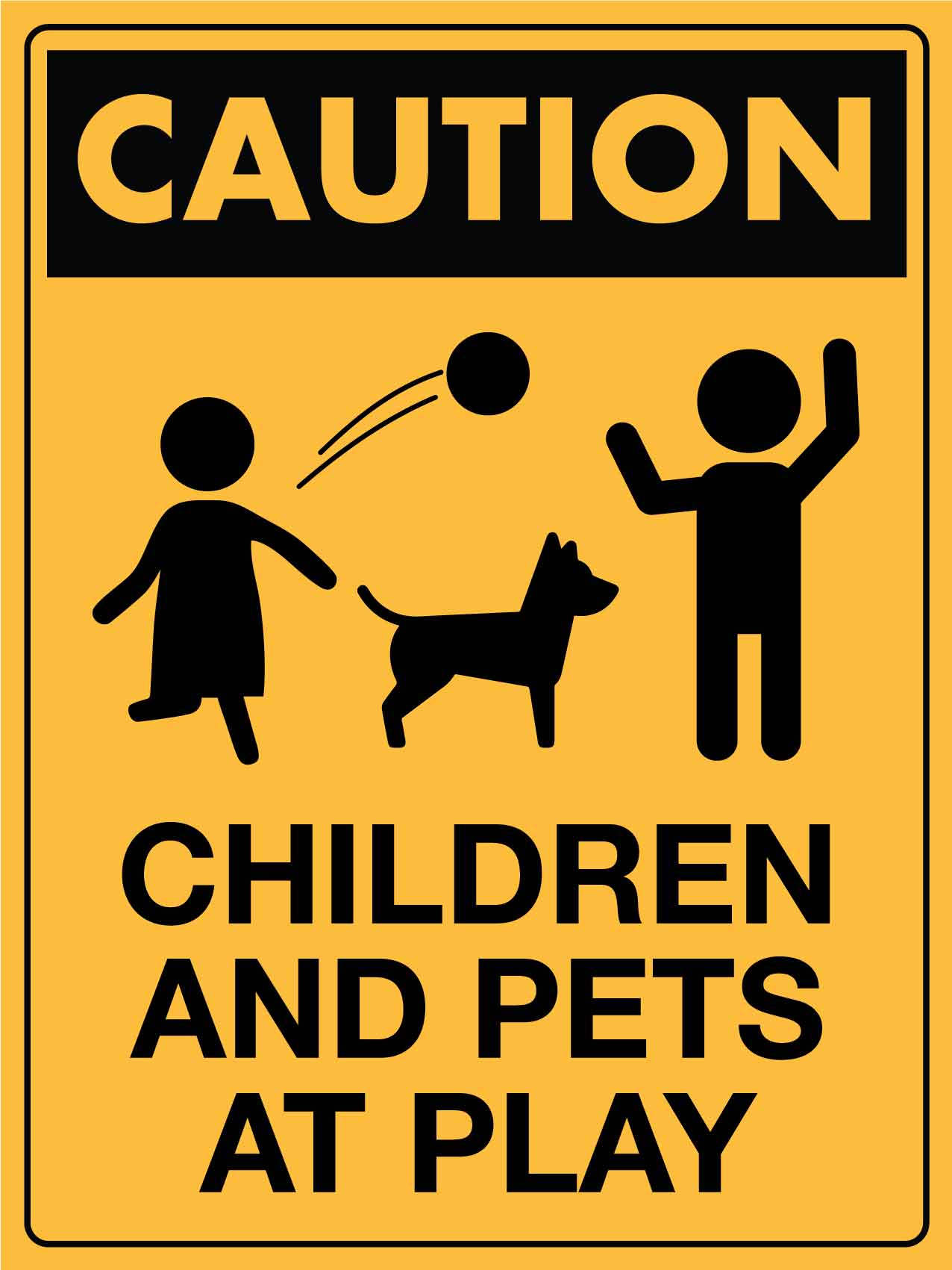 Caution Children and Pets at Play Sign - New Signs
