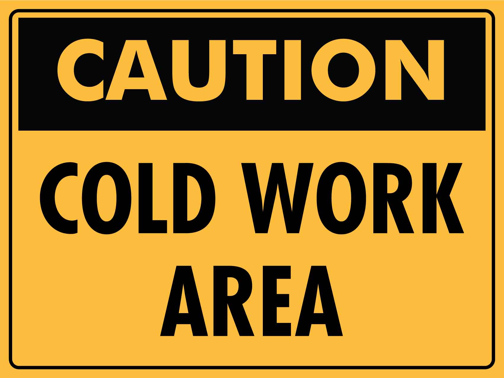 Caution Cold Work Area Sign - New Signs