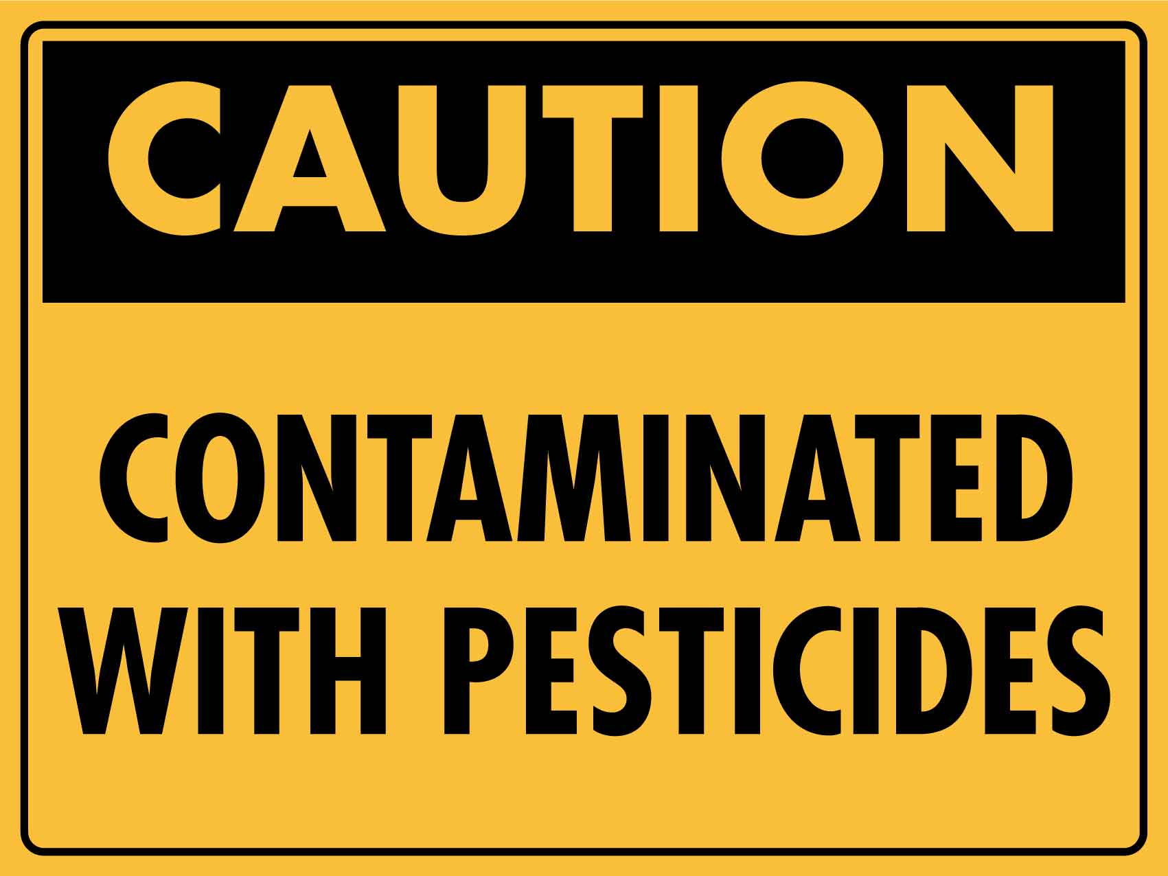 Caution Contaminated With Pesticides Sign - New Signs