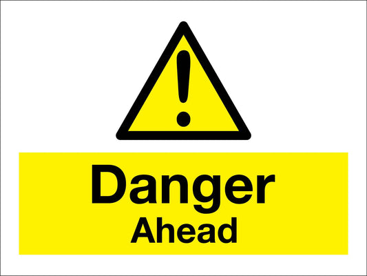 Caution Danger Ahead Sign - New Signs