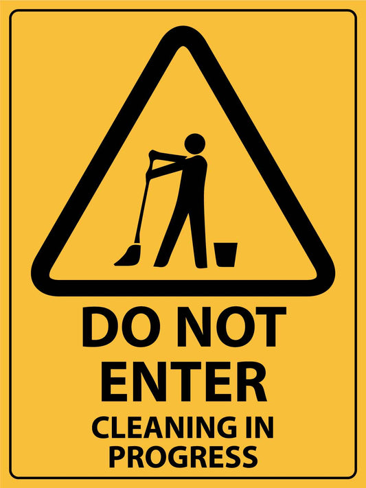 Caution Do Not Enter Cleaning In Progress Sign - New Signs