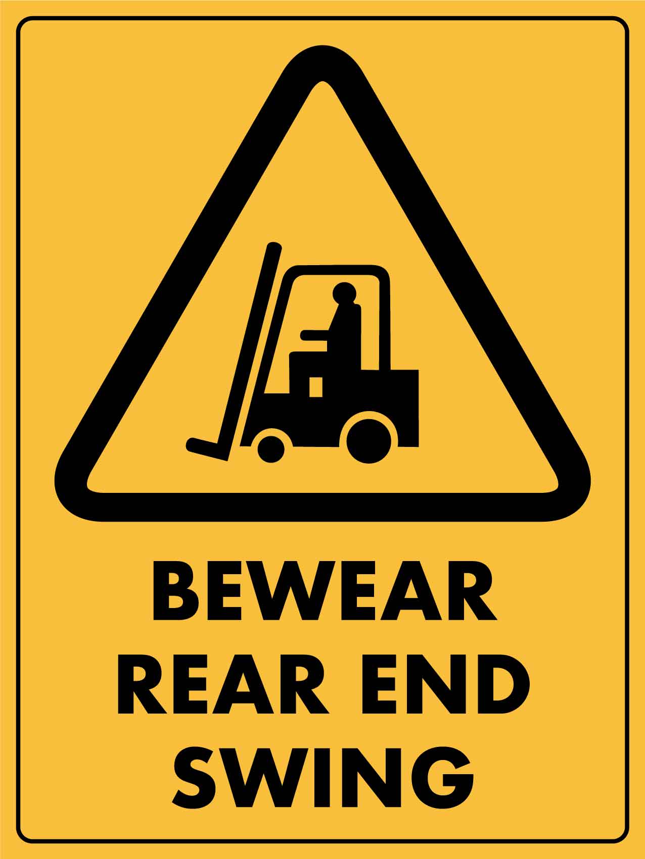 Caution Forklift Beware Of Rear End Swing - New Signs