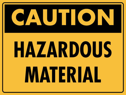 Caution Hazardous Material Sign - New Signs