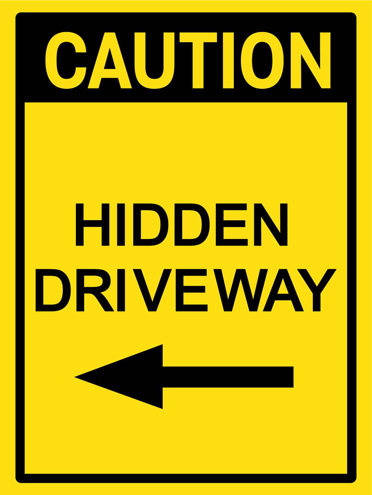 Caution Hidden Driveway (Arrow Left) Sign - New Signs