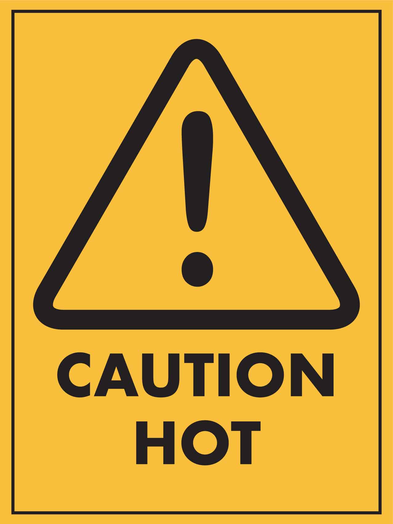 Caution Hot Sign - New Signs
