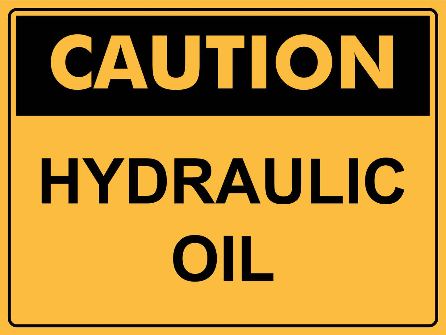 Caution Hydraulic Oil Sign - New Signs