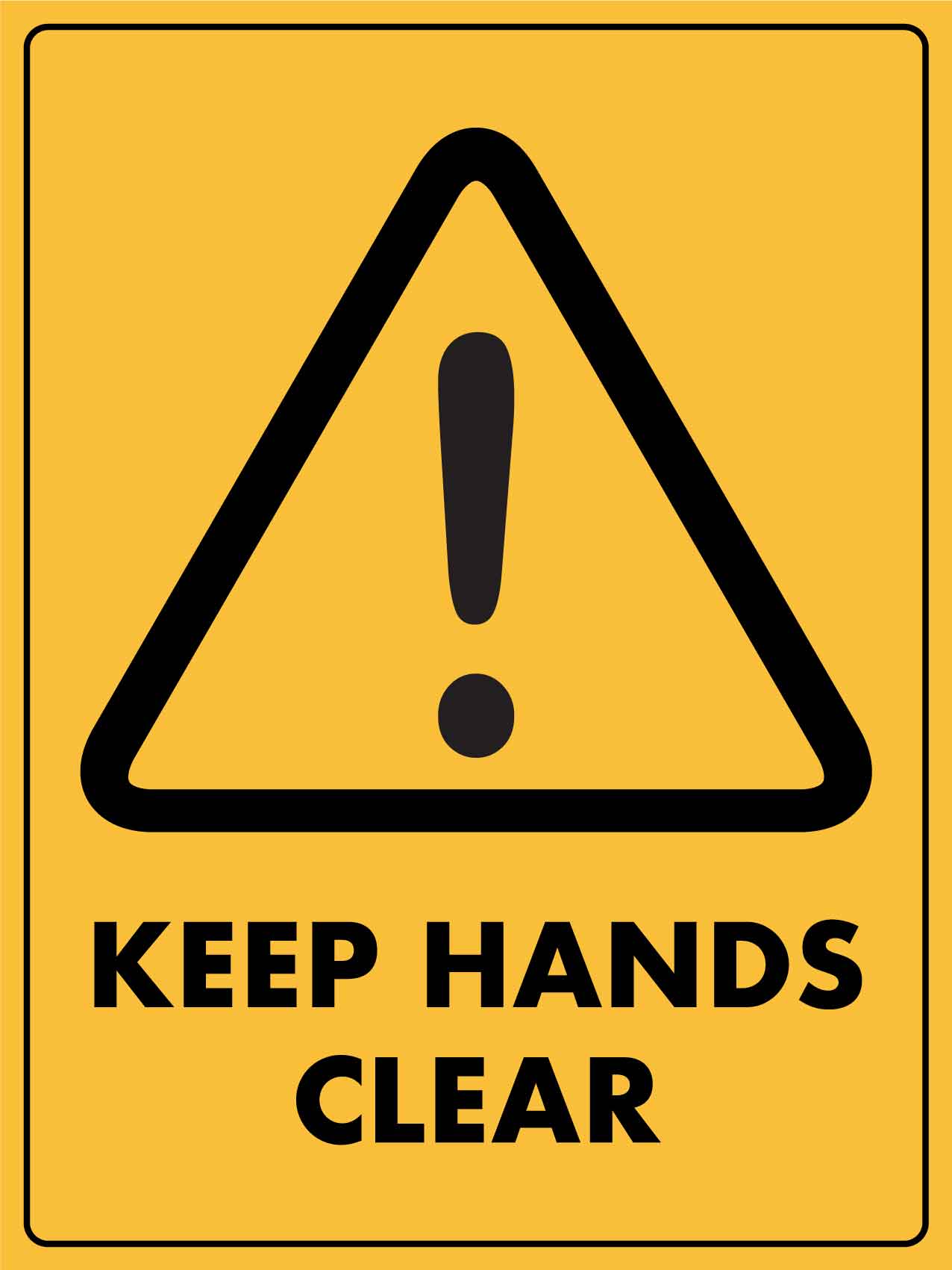 Caution Keep Hands Clear Sign - New Signs