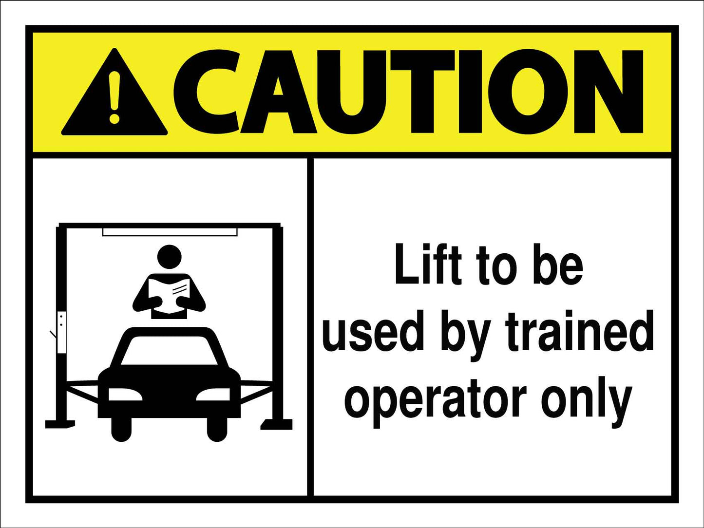 Caution Lift To Be Used By Trained Operator Only Signs - New Signs