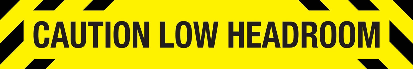 Caution Low Headroom Skinny Sign - New Signs