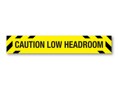 Caution Low Headroom Skinny Sign - New Signs