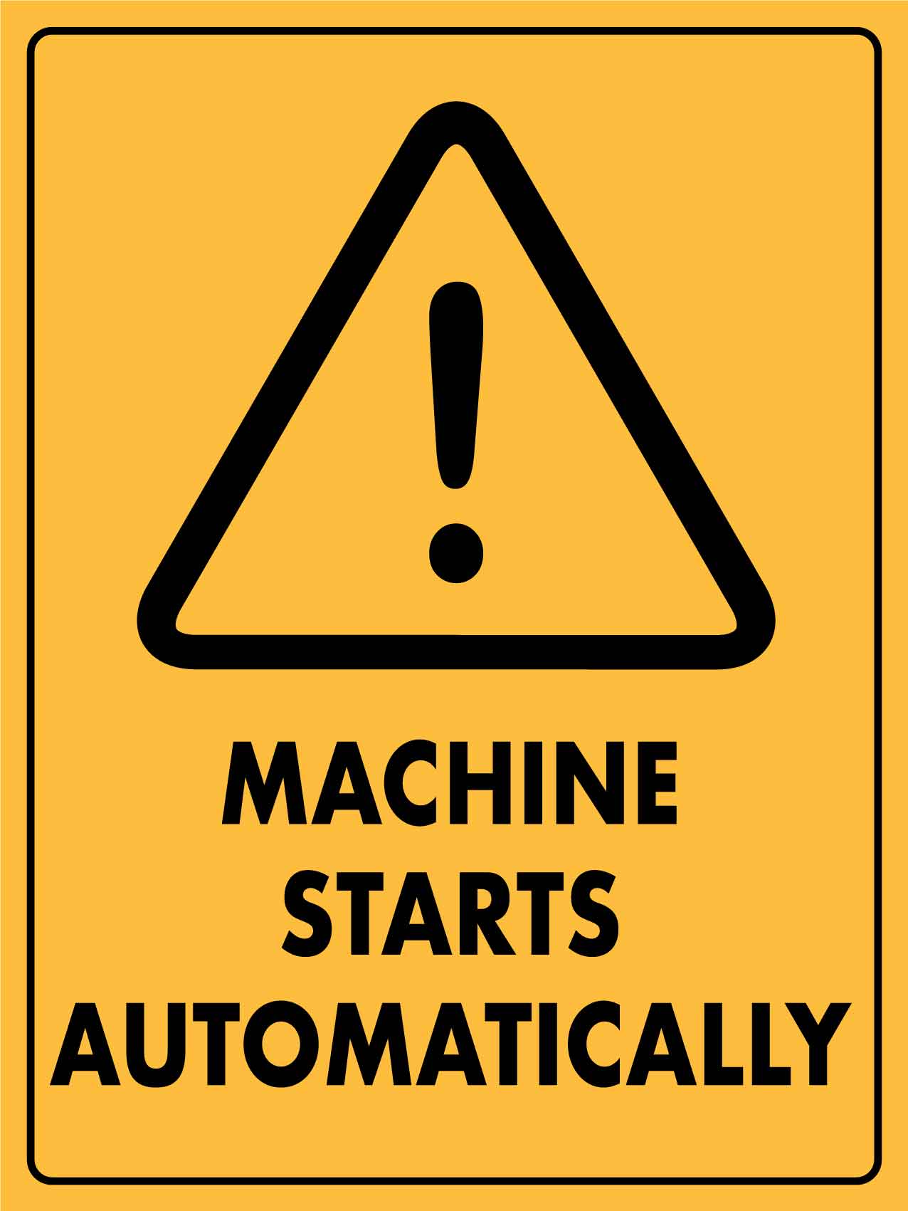 Caution Machine Starts Automatically Sign - New Signs