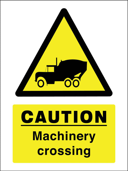 Caution Machinery Crossing Sign - New Signs