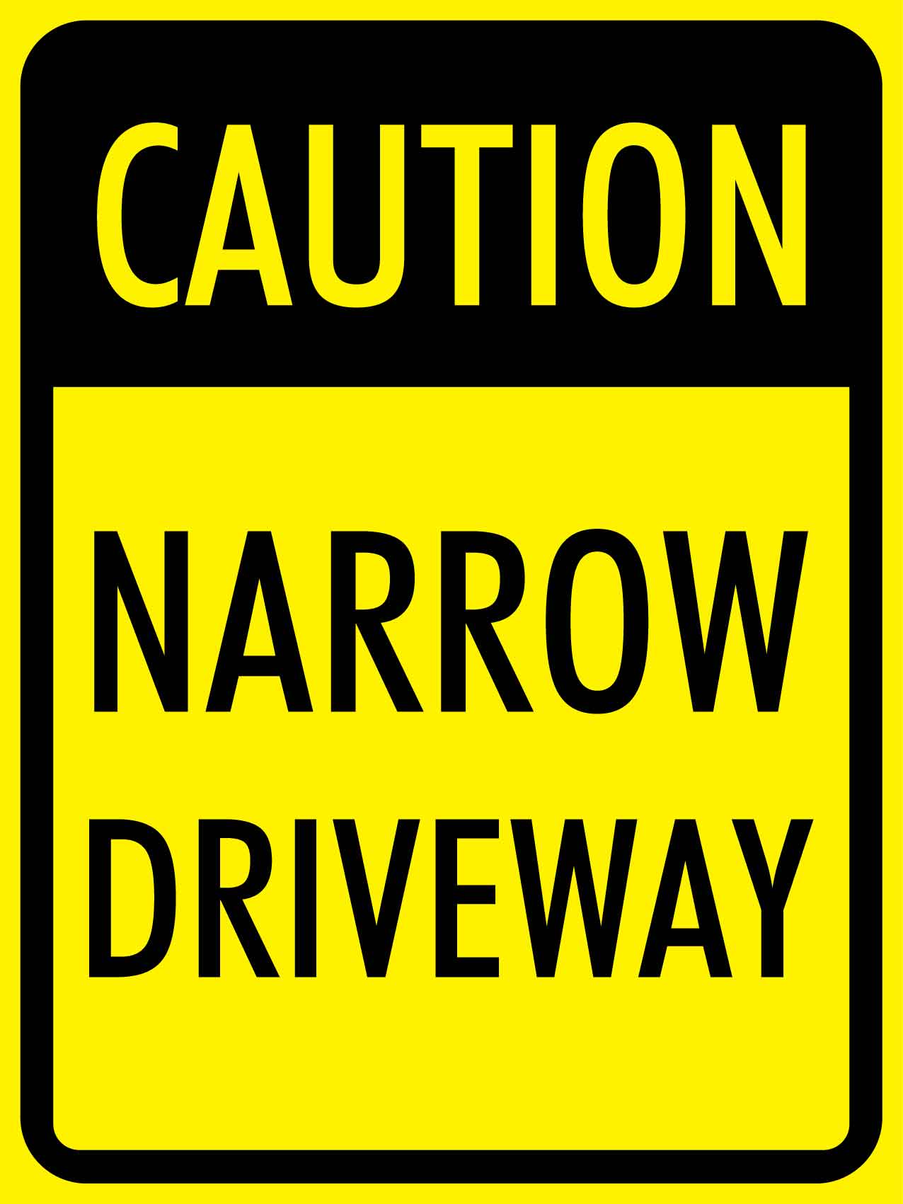 Caution Narrow Driveway Sign - New Signs