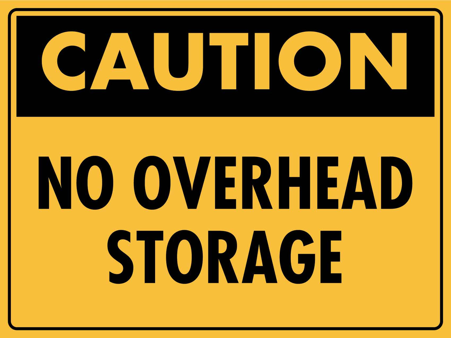Caution No Overhead Storage Sign - New Signs