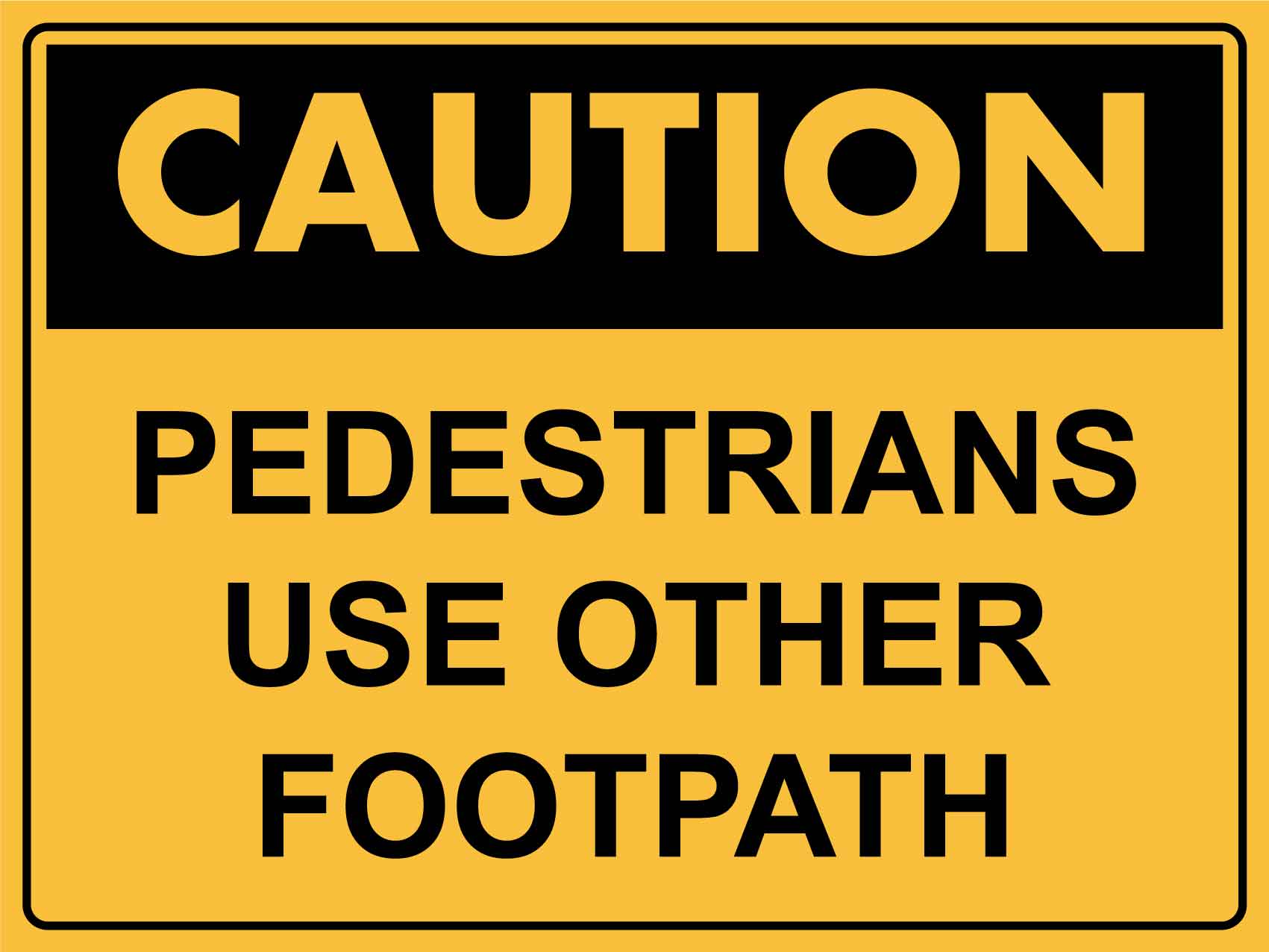 Caution Pedestrians Use Other Footpath Sign - New Signs