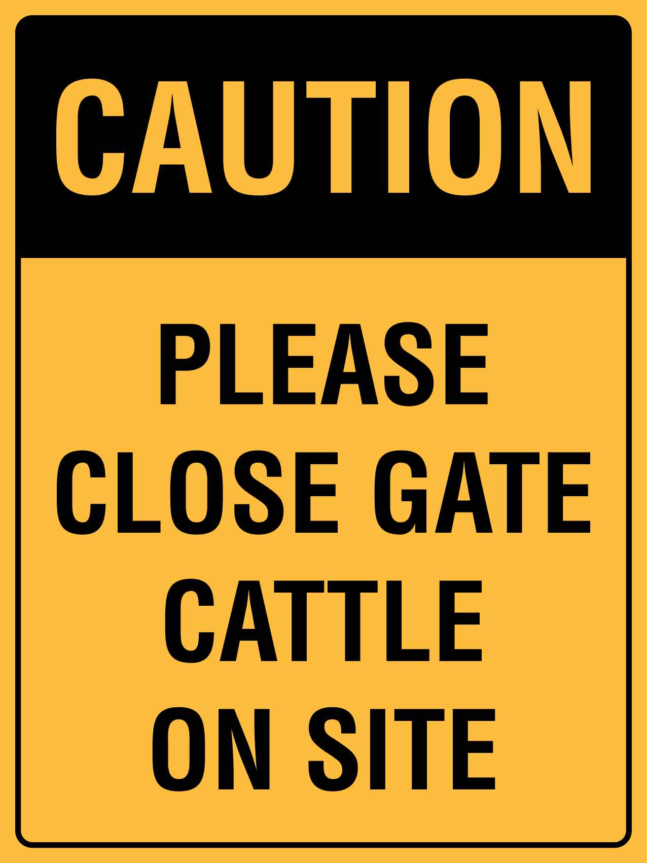 Caution Please Close Gate Cattle On Site Sign - New Signs