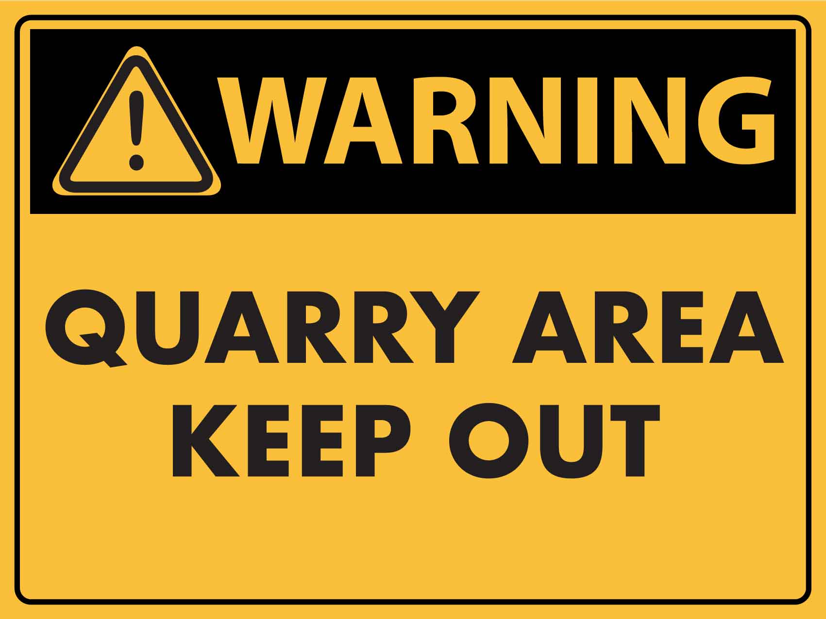 Caution Quarry Area Keep Out Sign - New Signs