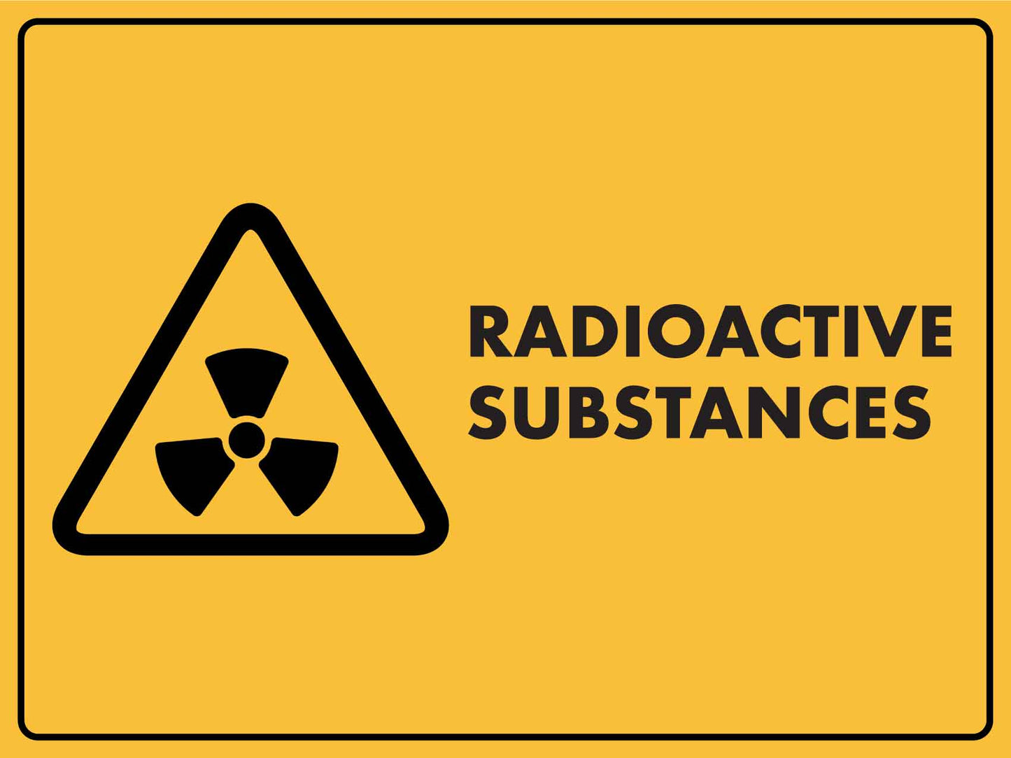 Caution RadioActive Substances Sign - New Signs