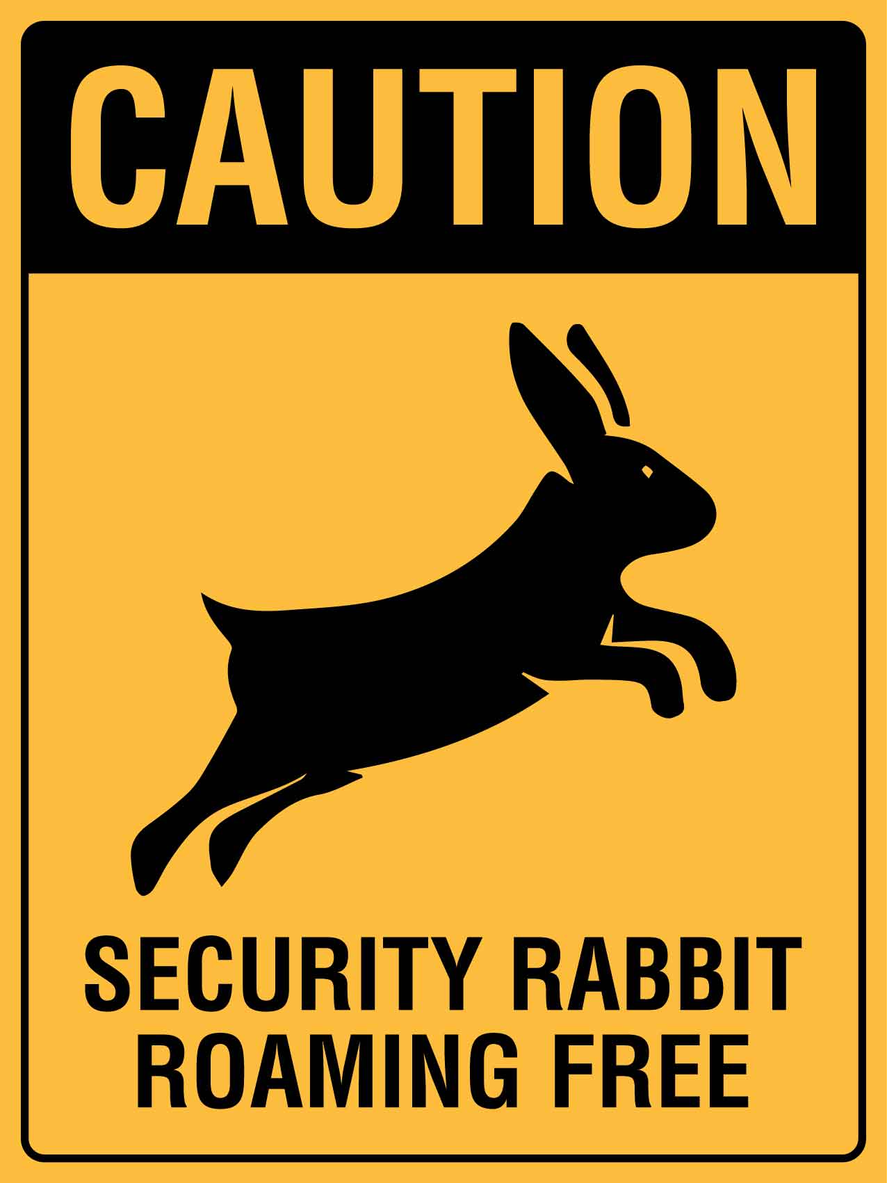 Caution Security Rabbit Roaming Free Sign - New Signs