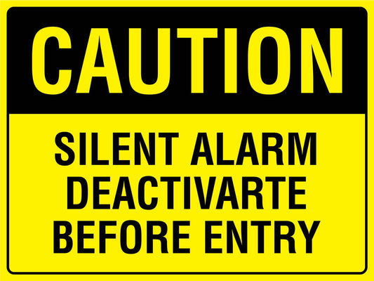Caution Silent Alarm Deactivarte Before Entry Sign - New Signs
