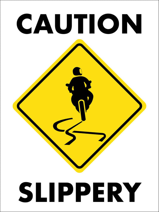 Caution Slippery for Motorcycles Sign - New Signs