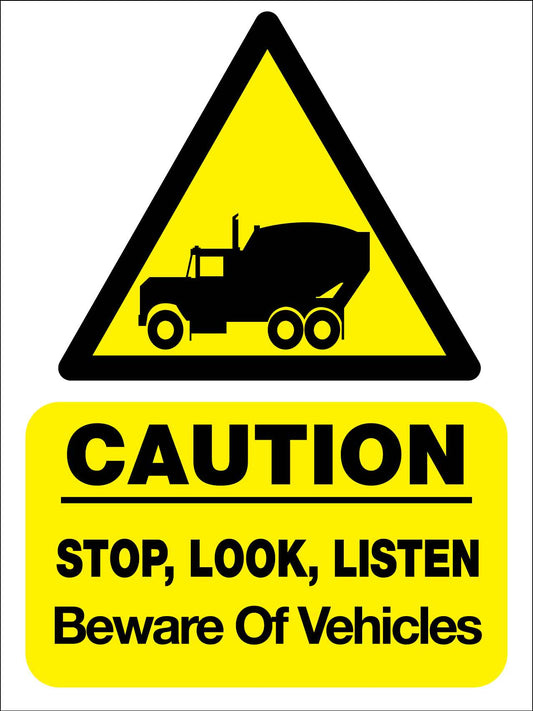 Caution Stop Look Listen Beware Of Vehicles Sign - New Signs