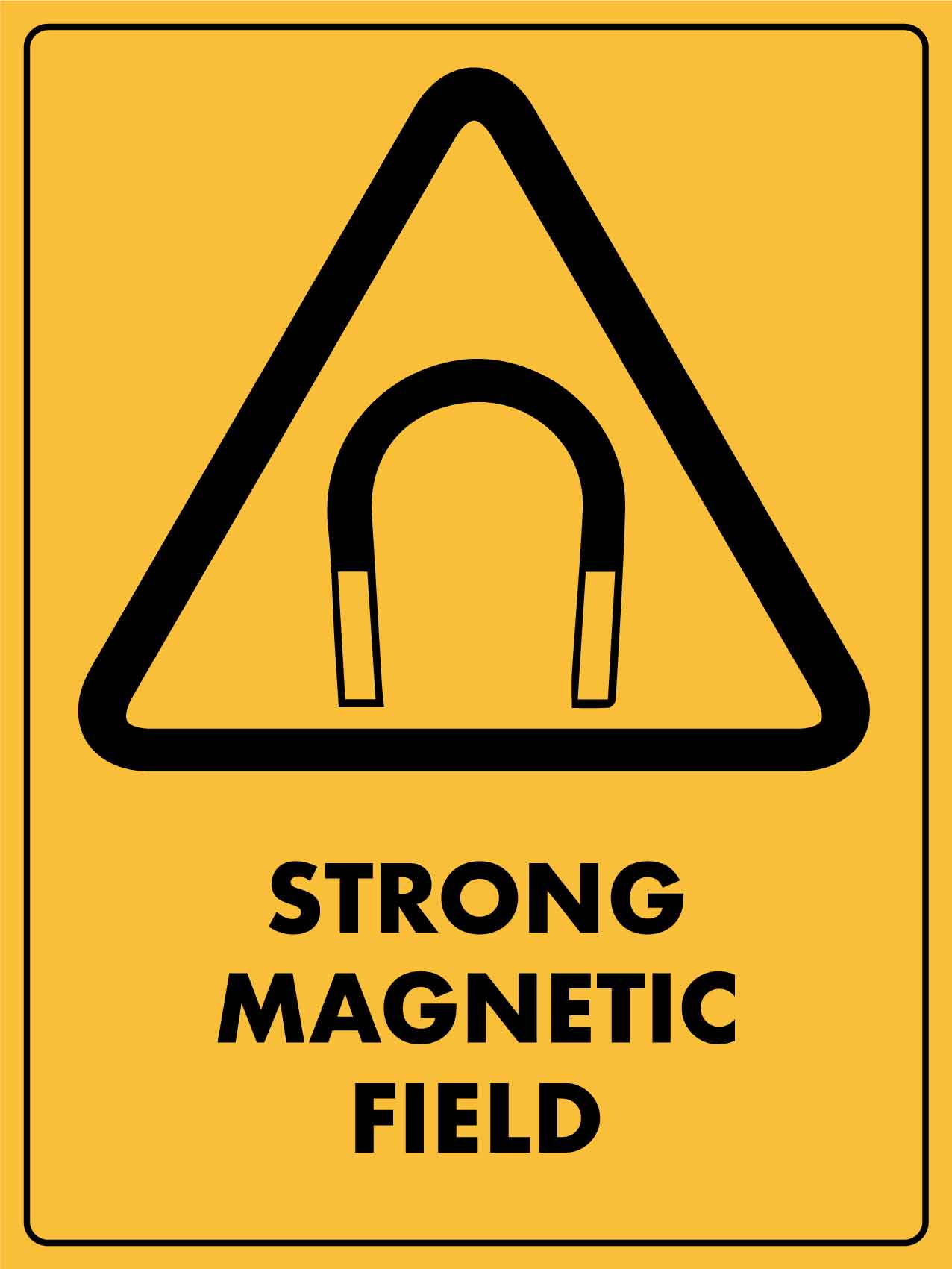 Caution Strong Magnetic Field Sign - New Signs