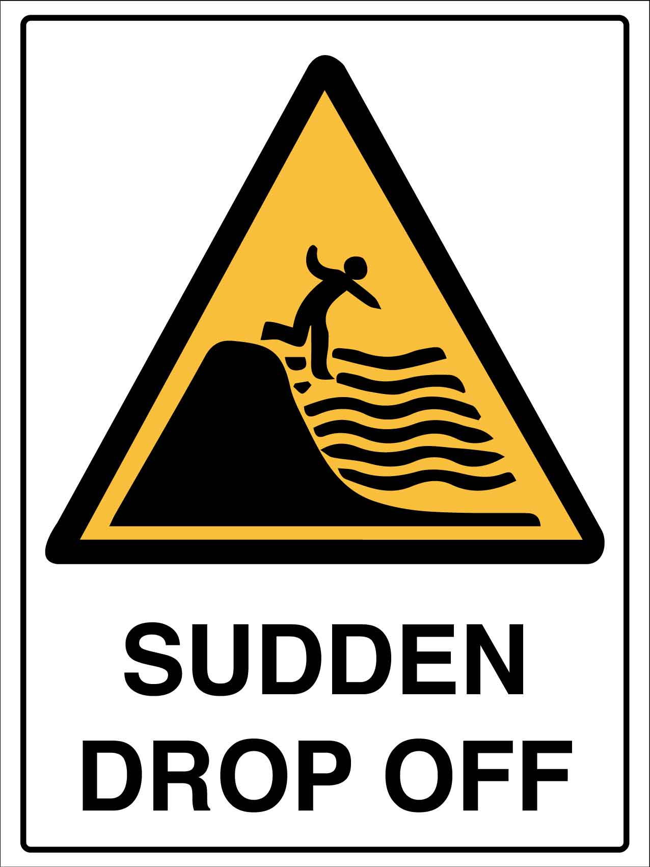 Caution Sudden Drop Off Sign - New Signs