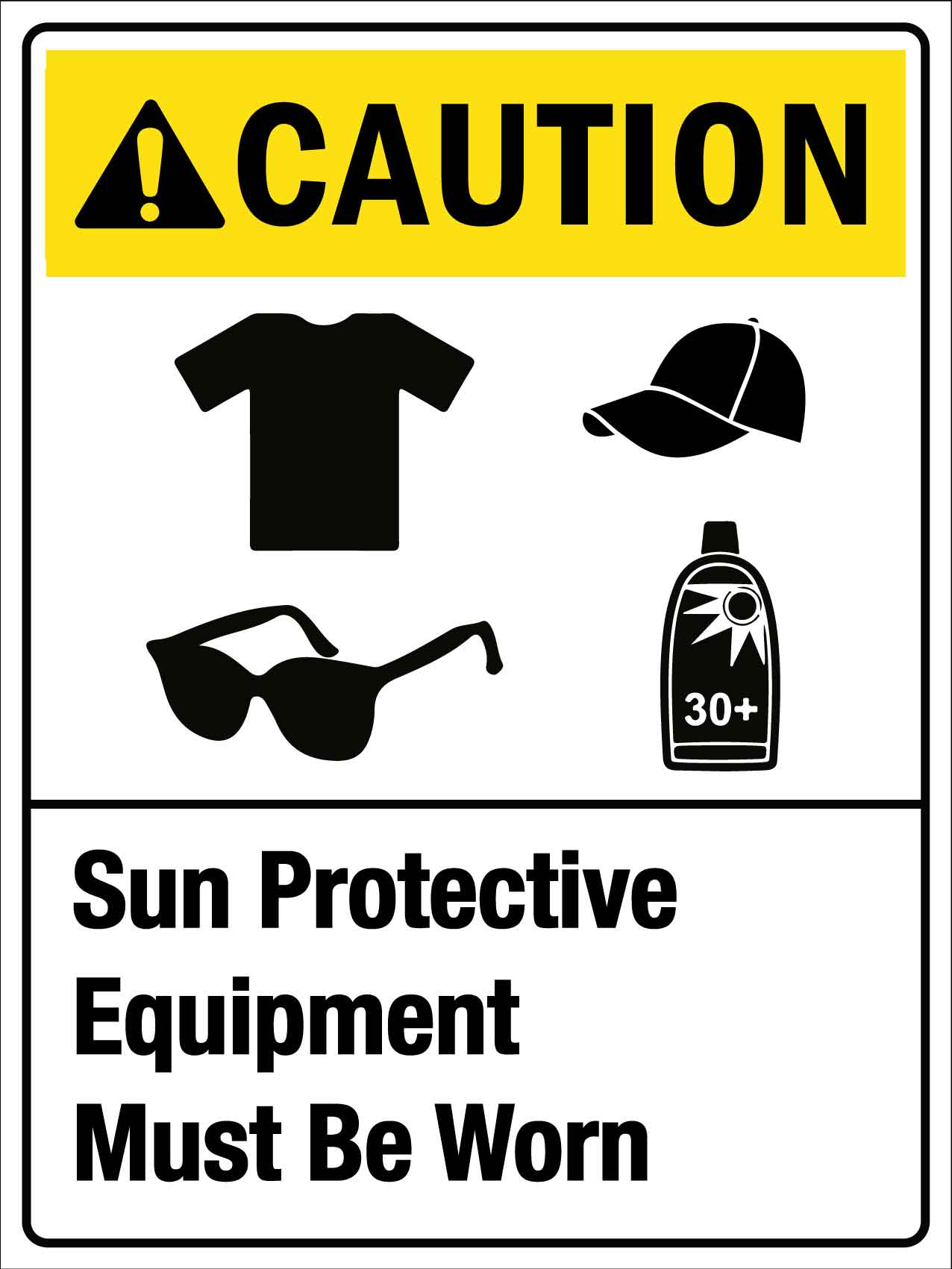 Caution Sun Protective Equipment Must Be Worn Sign - New Signs
