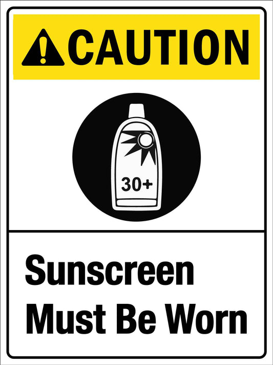 Caution Sunscreen Must Be Worn Sign - New Signs