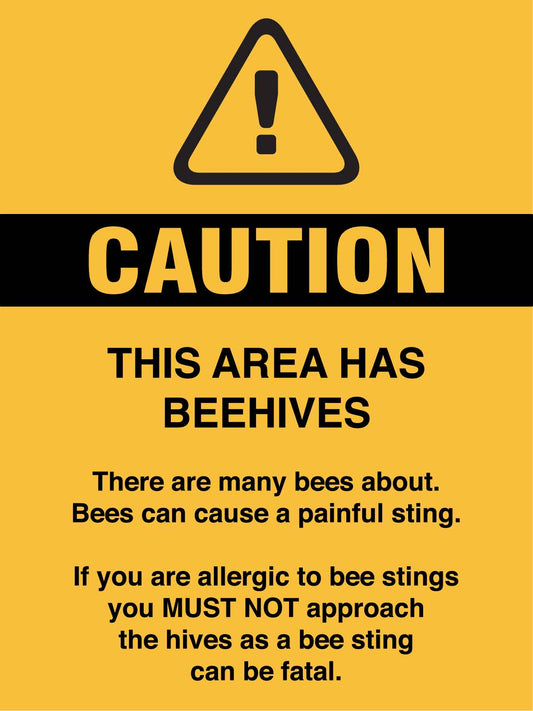 Caution This Area Has Beehives Sign - New Signs