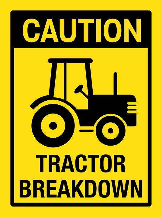 Caution Tractor Breakdown Sign - New Signs