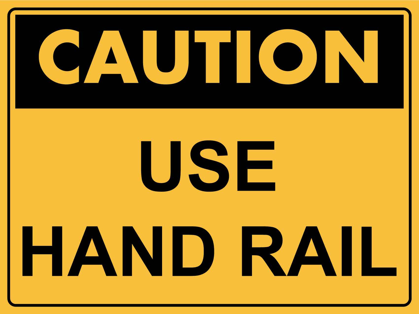 Caution Use Hand Rail Sign - New Signs