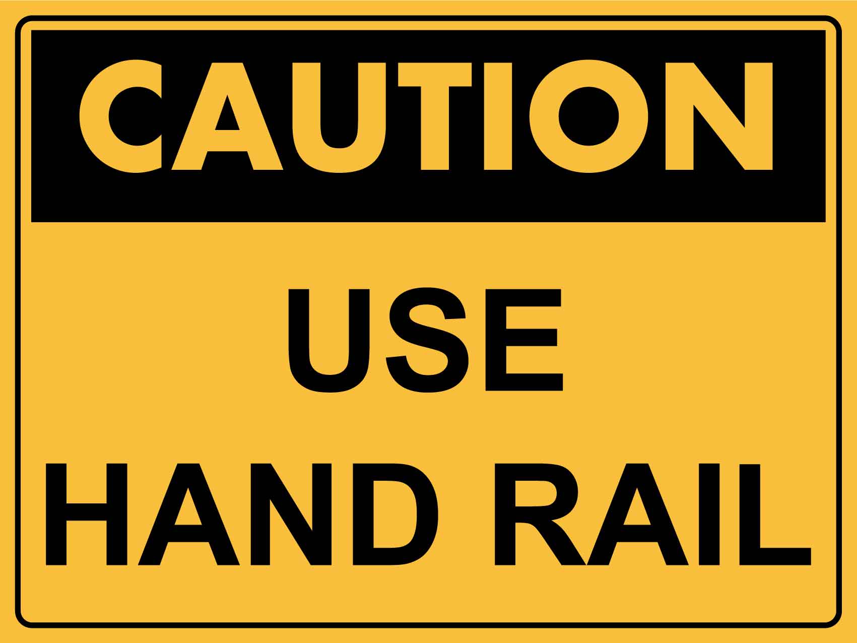 Caution Use Hand Rail Sign - New Signs