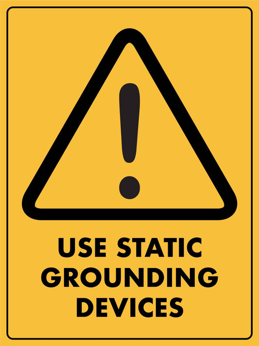 Caution Use Static Grounding Devices Sign - New Signs
