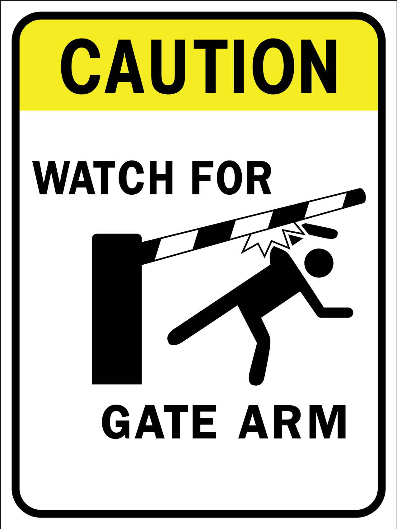 Caution Watch For Gate Arm Sign – New Signs