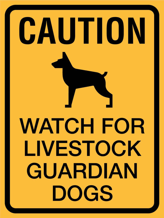 Caution Watch For Livestock Guardian Dogs Sign - New Signs