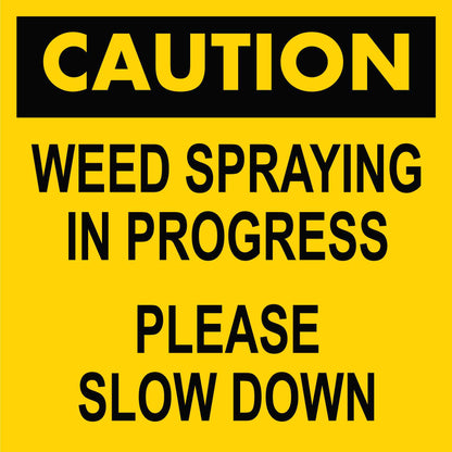 Caution Weed Spraying In Progress Please Slow Down Multi Message Traffic Sign - New Signs