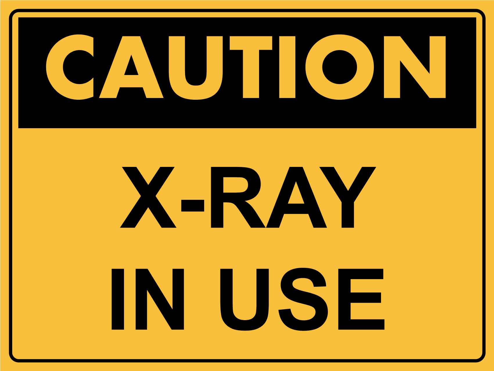 Caution X - Ray In Use Sign - New Signs