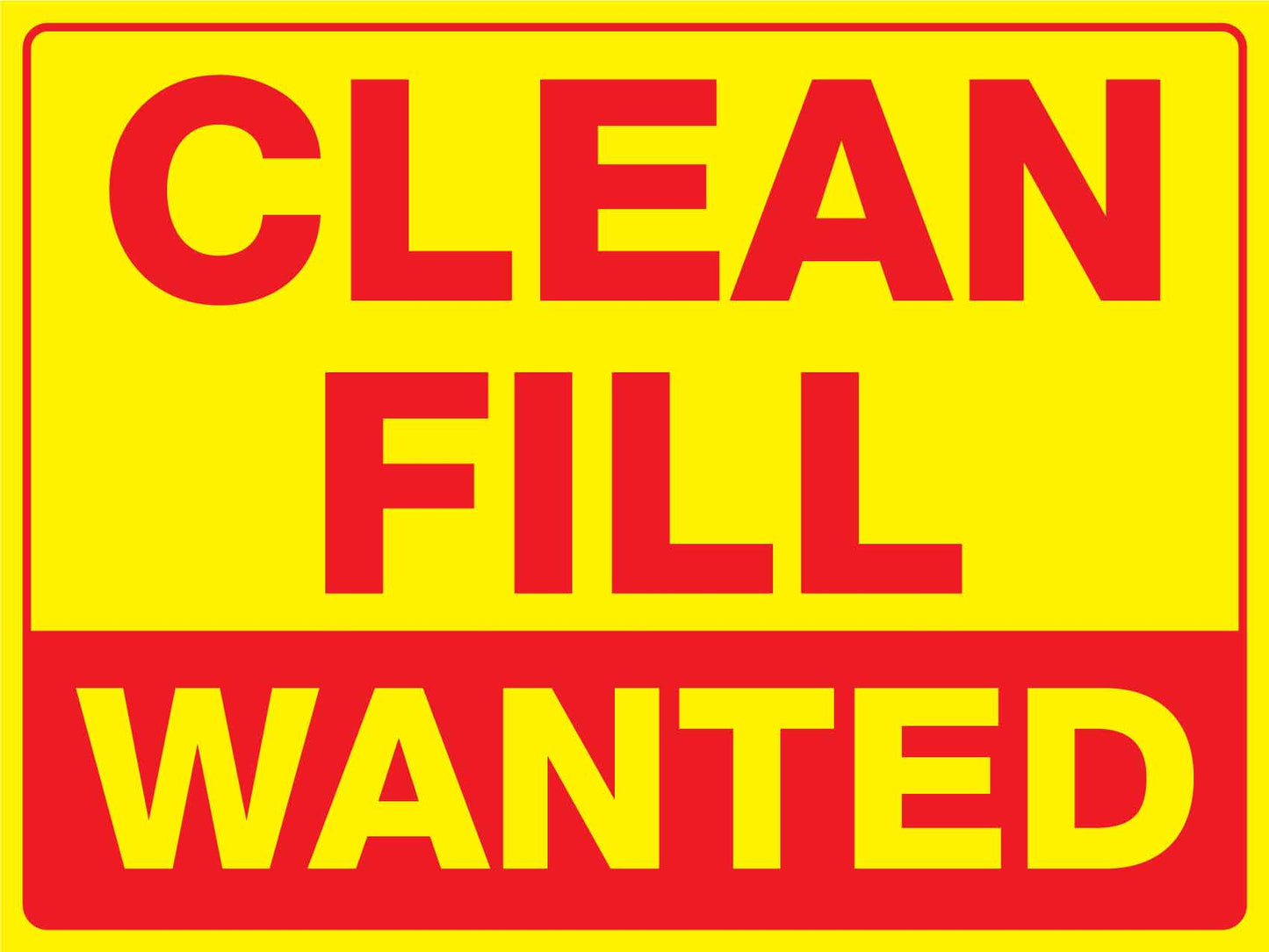 Clean Fill Wanted Sign - New Signs
