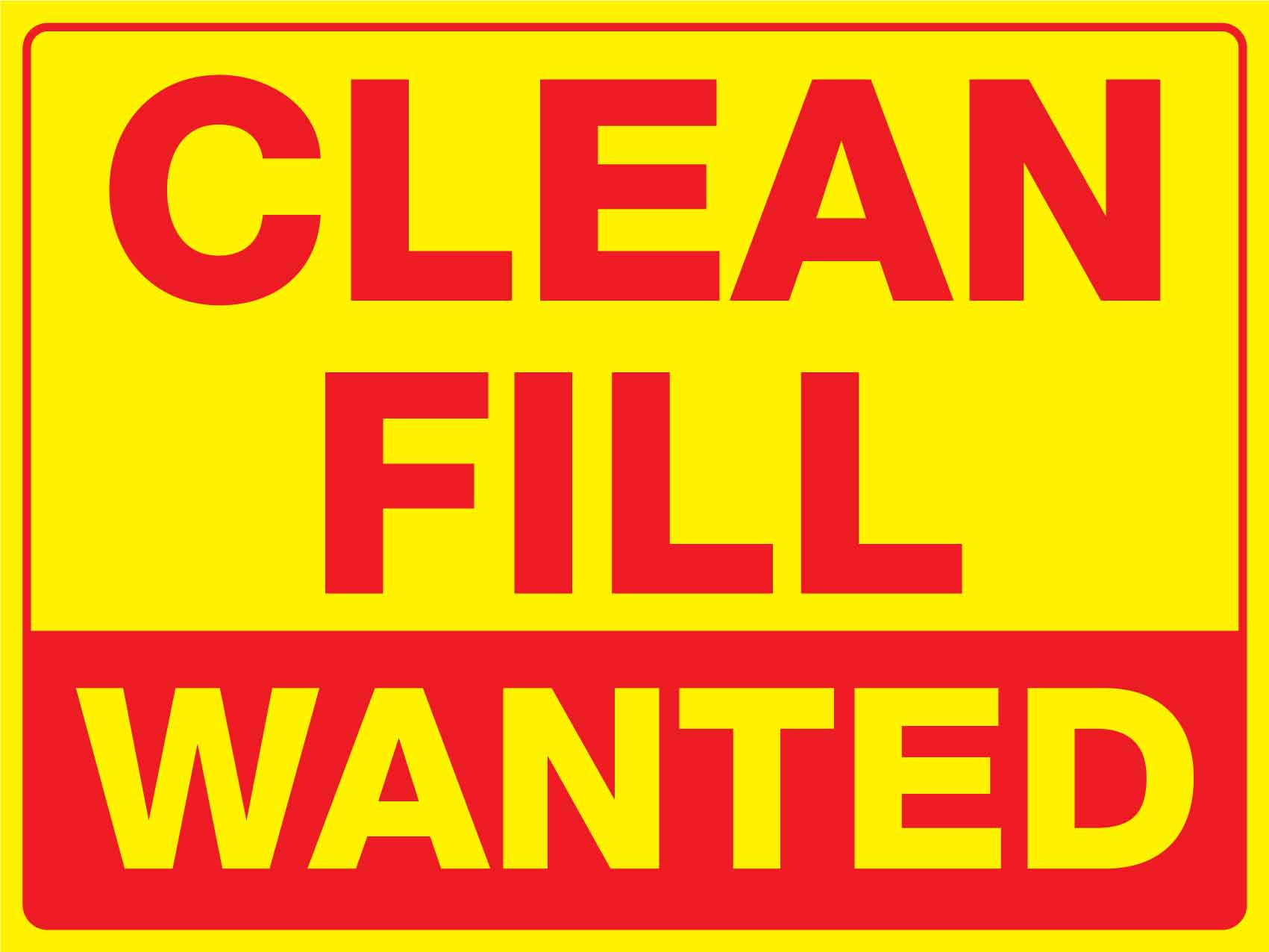 Clean Fill Wanted Sign - New Signs