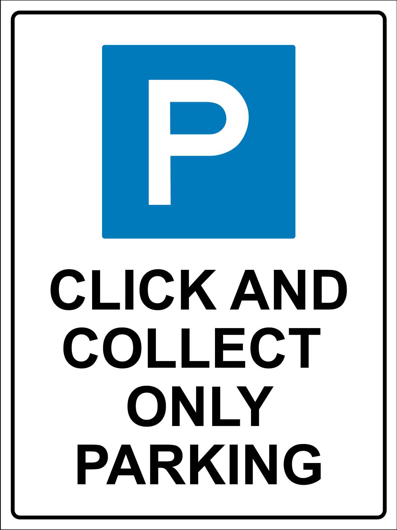Click and Collect Only Parking Sign - New Signs